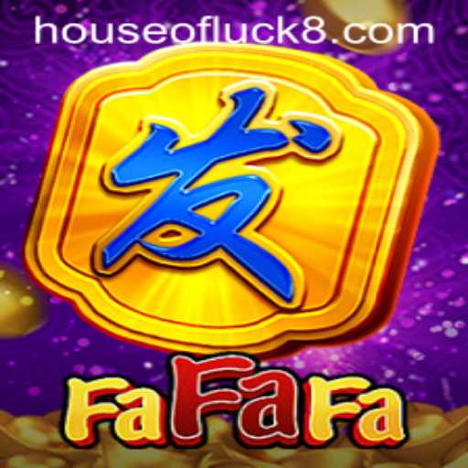 Unveiling the Thrilling World of FaFaFa: HOUSEOFLUCK Edition