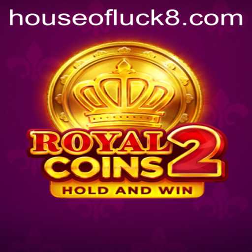The Exciting World of RoyalCoins2: An In-depth Look at HOUSEOFLUCK