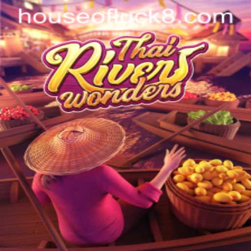Discover the Enchantment of ThaiRiverWonders: Unveiling HOUSEOFLUCK